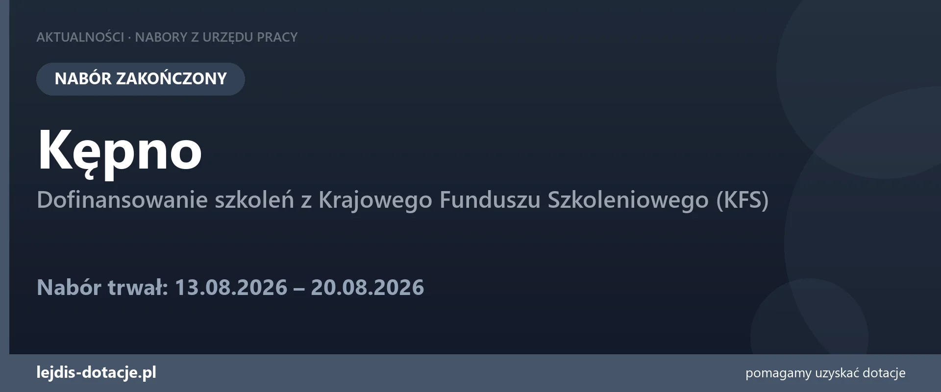 PUP Kępno zakończył nabór — dofinansowanie szkoleń z Krajowego Funduszu Szkoleniowego (KFS (20 sierpnia 2026)