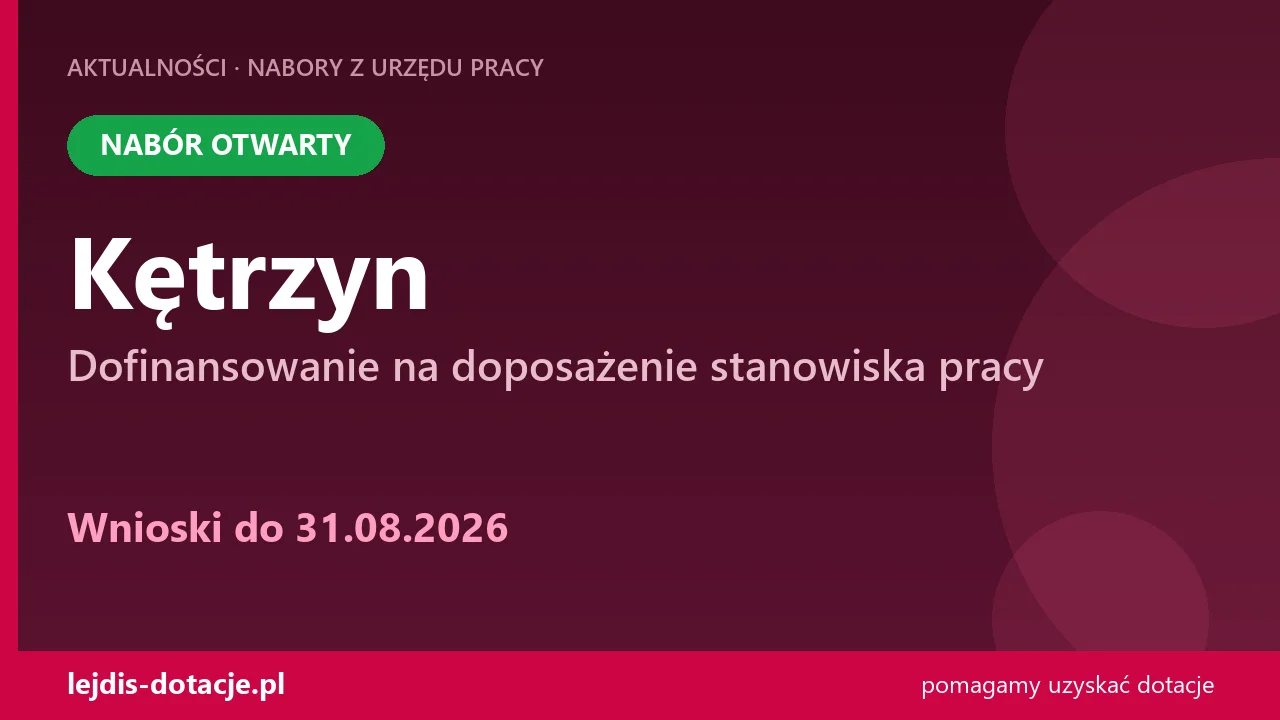 PUP Kętrzyn przyjmuje wnioski — dofinansowanie na doposażenie stanowiska pracy (31 sierpnia 2026)