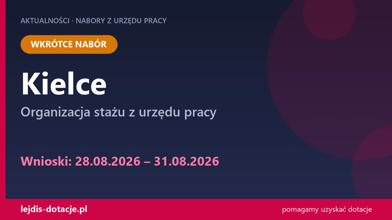 PUP Kielce ogłasza nabór — organizacja stażu z urzędu pracy (28 sierpnia 2026)