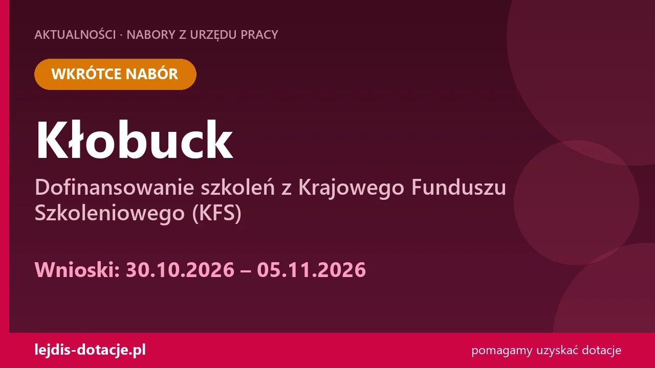PUP Kłobuck ogłasza nabór — dofinansowanie szkoleń z Krajowego Funduszu Szkoleniowego (KFS (30 października 2026)
