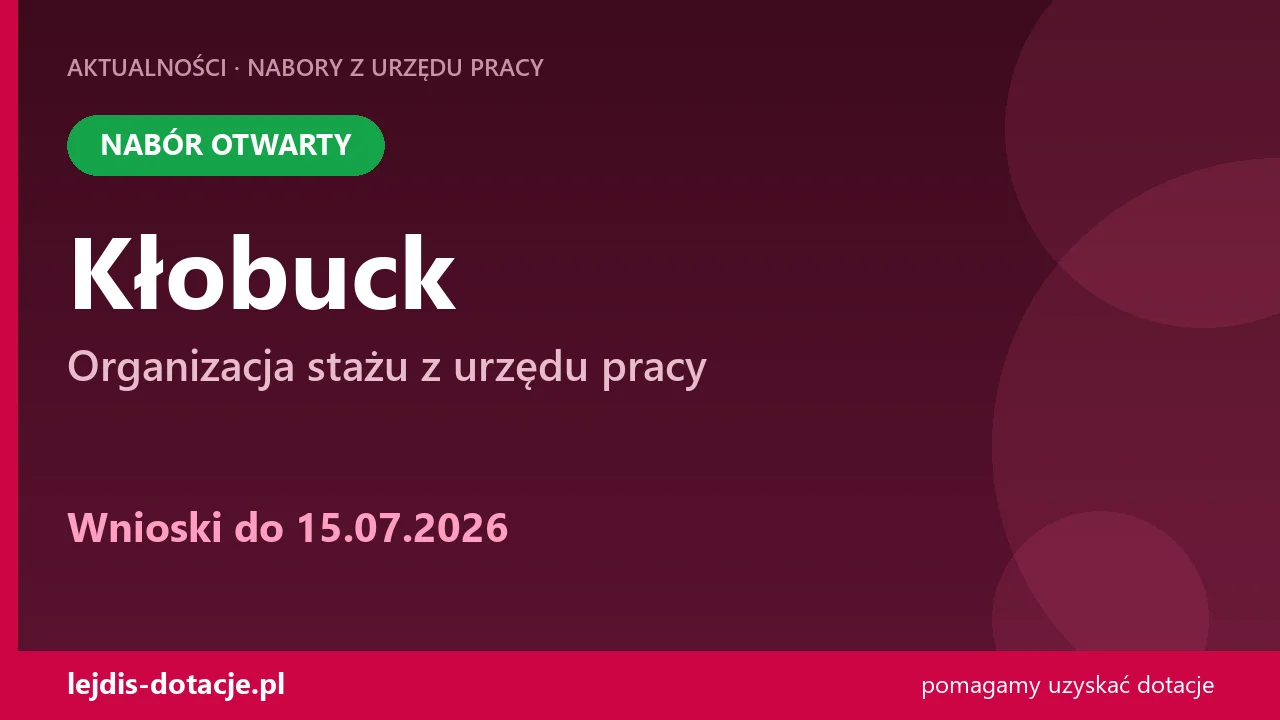 PUP Kłobuck przyjmuje wnioski — organizacja stażu z urzędu pracy (15 lipca 2026)
