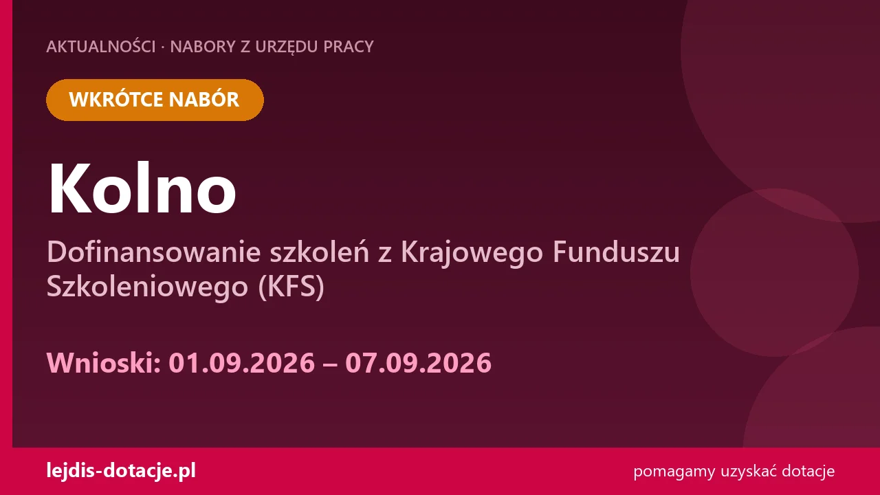 PUP Kolno ogłasza nabór — dofinansowanie szkoleń z Krajowego Funduszu Szkoleniowego (KFS) (1 września 2026)