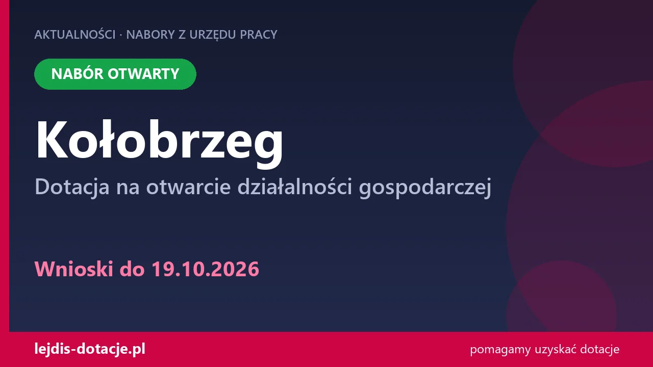 PUP Kołobrzeg przyjmuje wnioski — dotacja na otwarcie działalności gospodarczej (19 października 2026)
