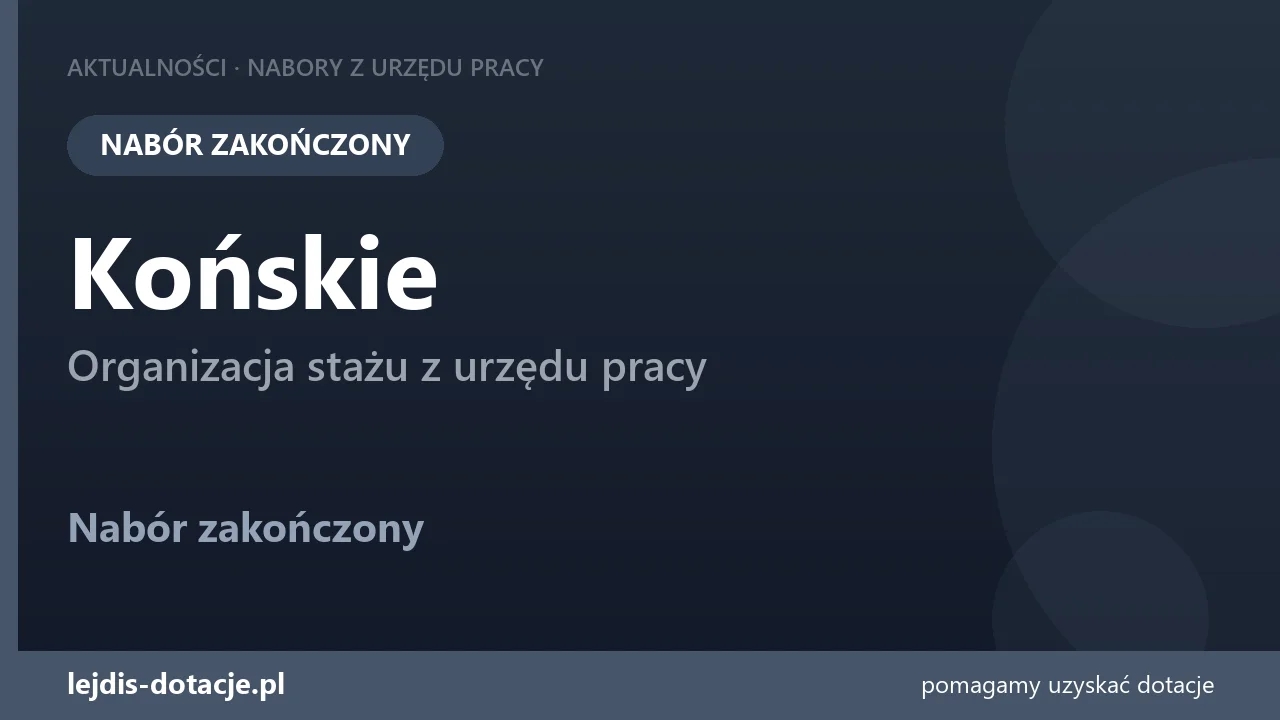 PUP Końskie zakończył nabór — organizacja stażu z urzędu pracy (26 sierpnia 2026)
