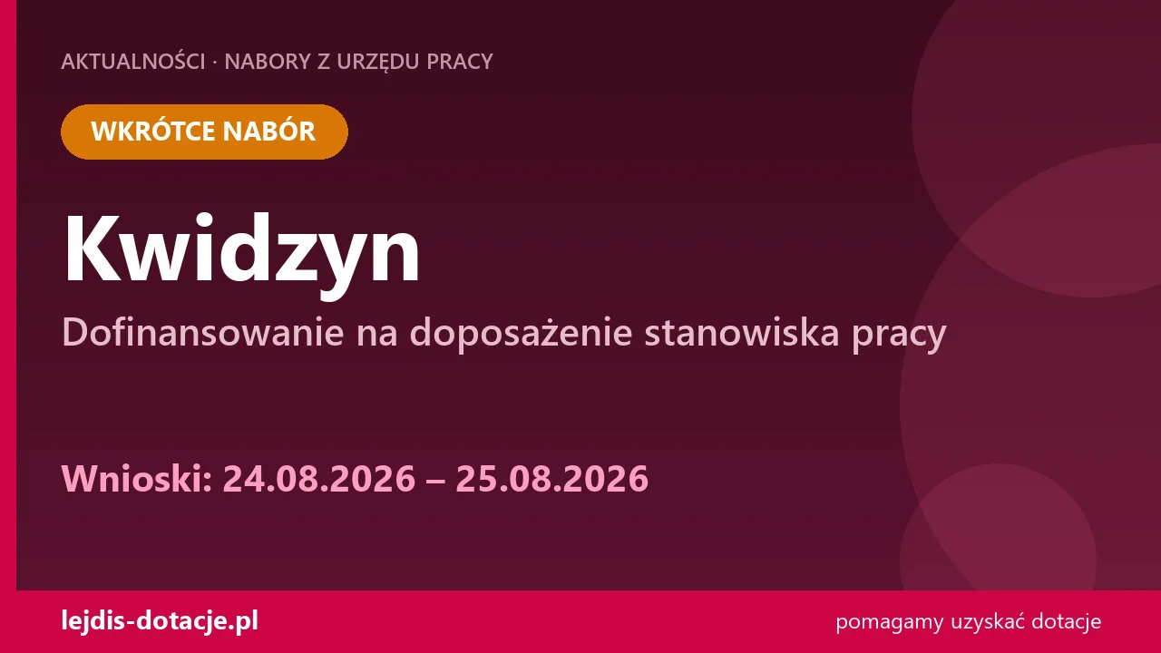 PUP Kwidzyn ogłasza nabór — dofinansowanie na doposażenie stanowiska pracy (24 sierpnia 2026)