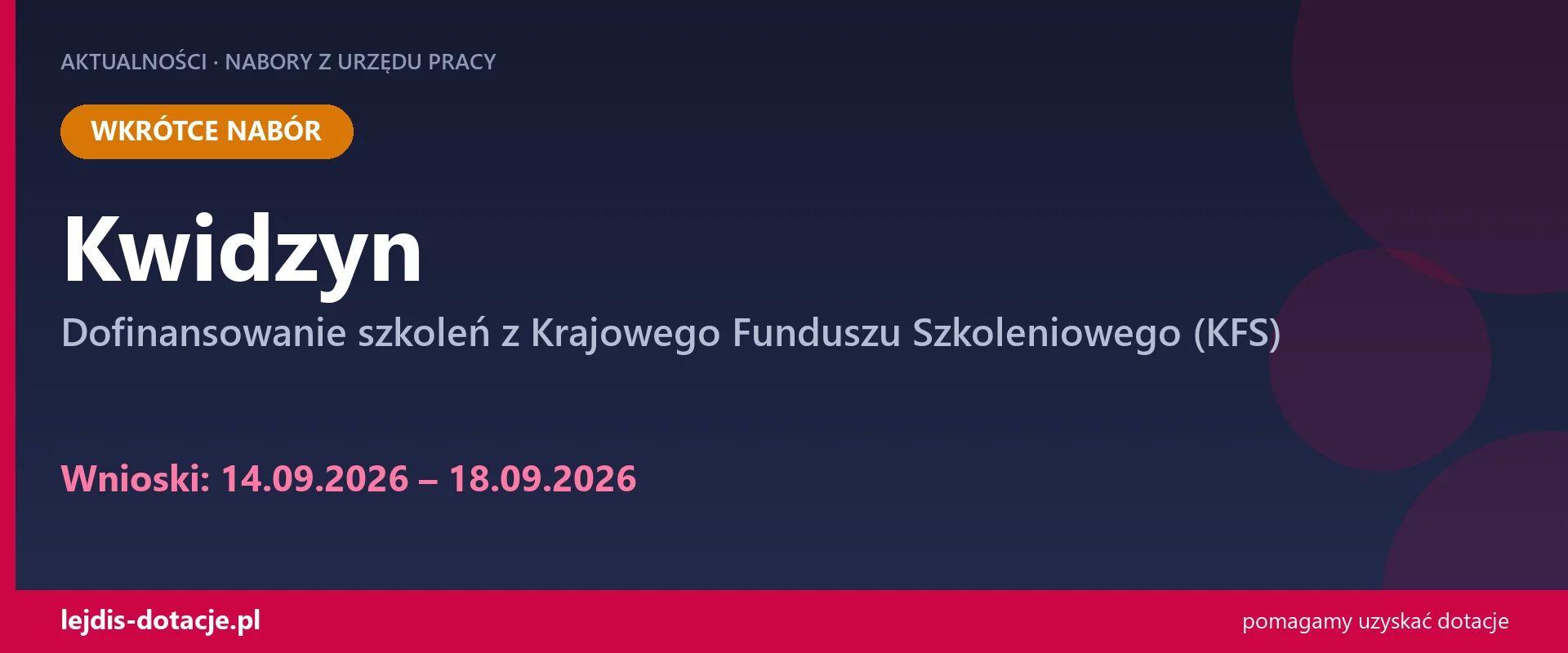 PUP Kwidzyn ogłasza nabór — dofinansowanie szkoleń z Krajowego Funduszu Szkoleniowego (KFS (14 września 2026)