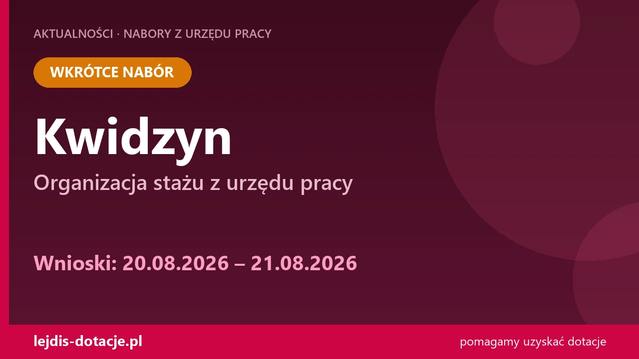 PUP Kwidzyn ogłasza nabór — organizacja stażu z urzędu pracy (20 sierpnia 2026)