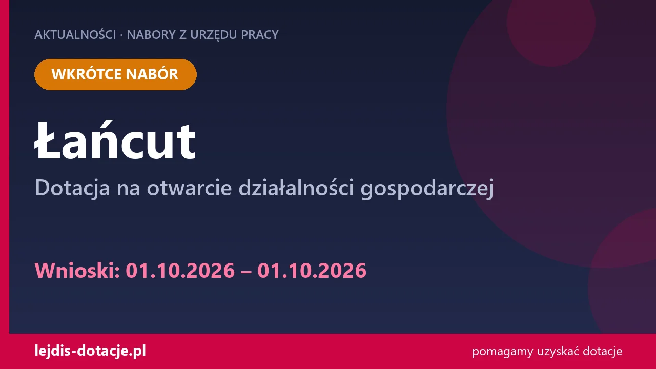 PUP Łańcut ogłasza nabór — dotacja na otwarcie działalności gospodarczej (1 października 2026)