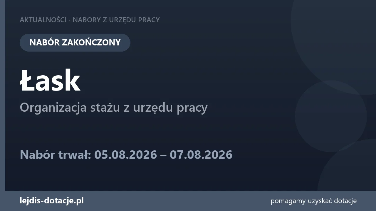 PUP Łask zakończył nabór — organizacja stażu z urzędu pracy (7 sierpnia 2026)