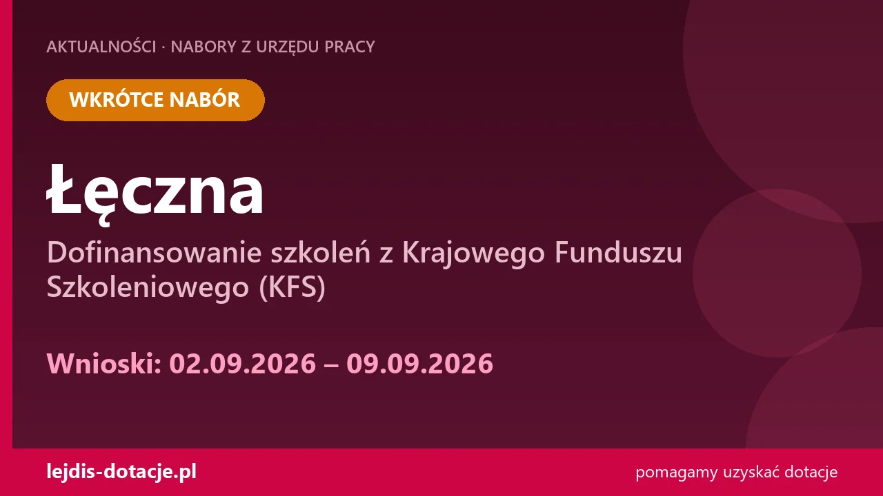 PUP Łęczna ogłasza nabór — dofinansowanie szkoleń z Krajowego Funduszu Szkoleniowego (KFS) (2 września 2026)