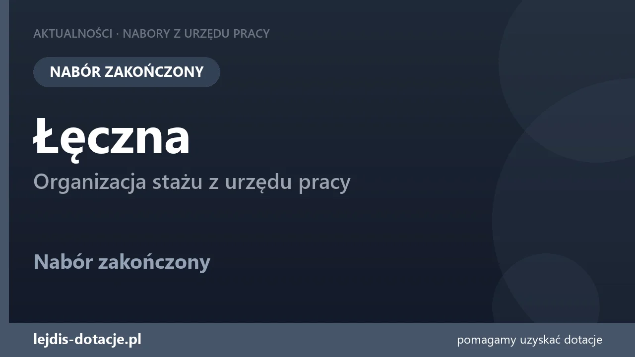 PUP Łęczna zakończył nabór — organizacja stażu z urzędu pracy (18 sierpnia 2026)