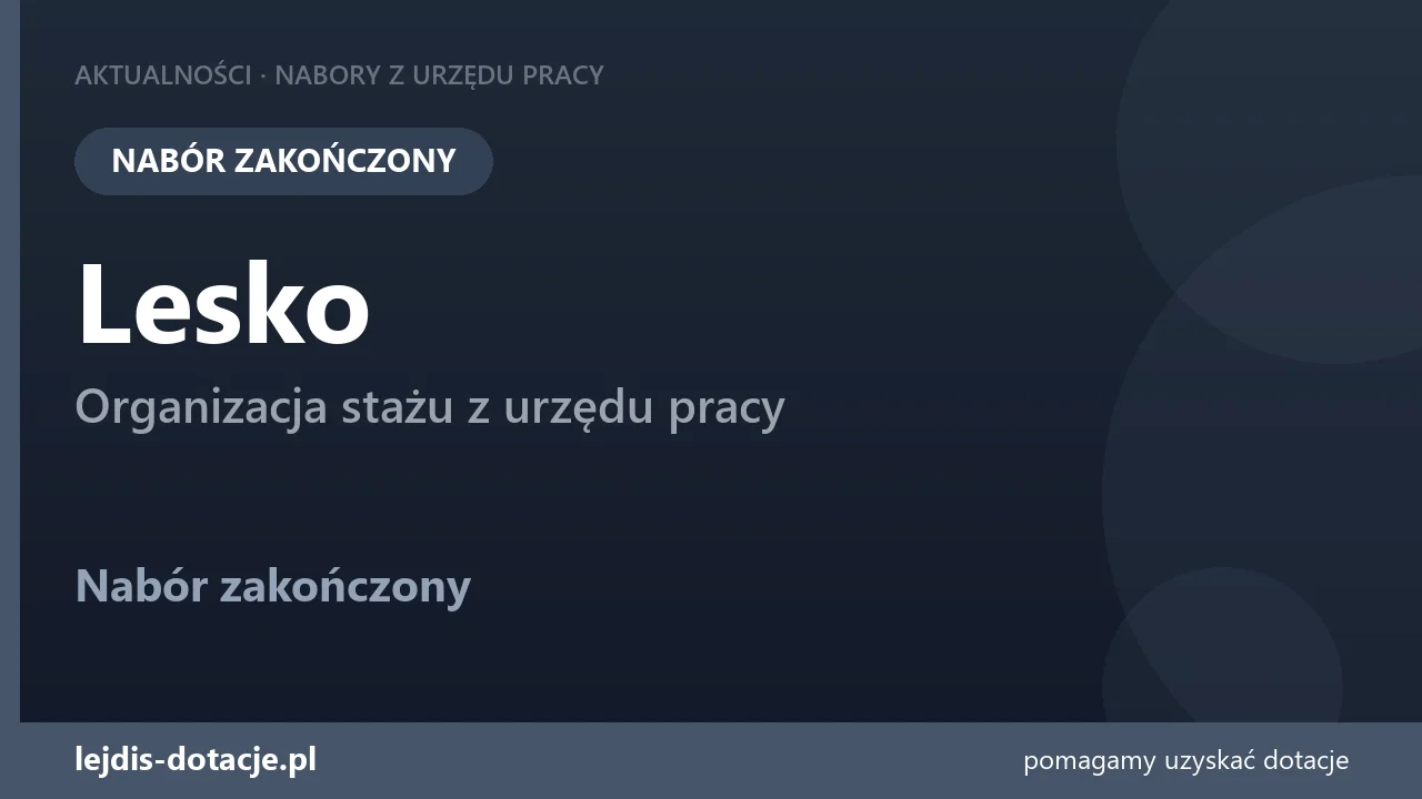 PUP Lesko zakończył nabór — organizacja stażu z urzędu pracy (29 lipca 2026)