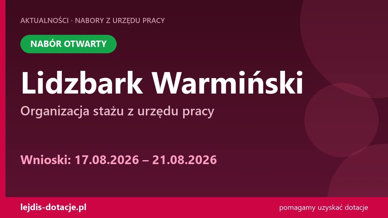 PUP Lidzbark Warmiński przyjmuje wnioski — organizacja stażu z urzędu pracy (17 sierpnia 2026)