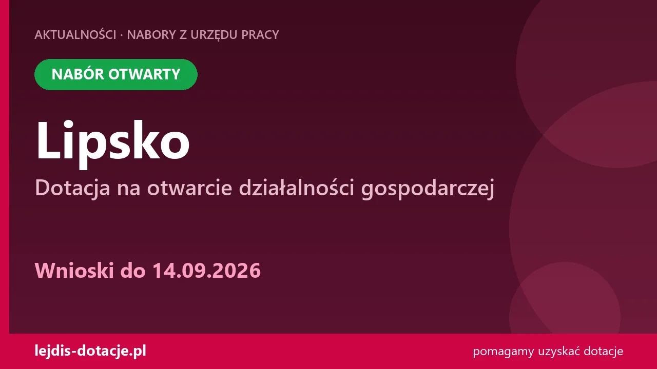 PUP Lipsko przyjmuje wnioski — dotacja na otwarcie działalności gospodarczej (14 września 2026)