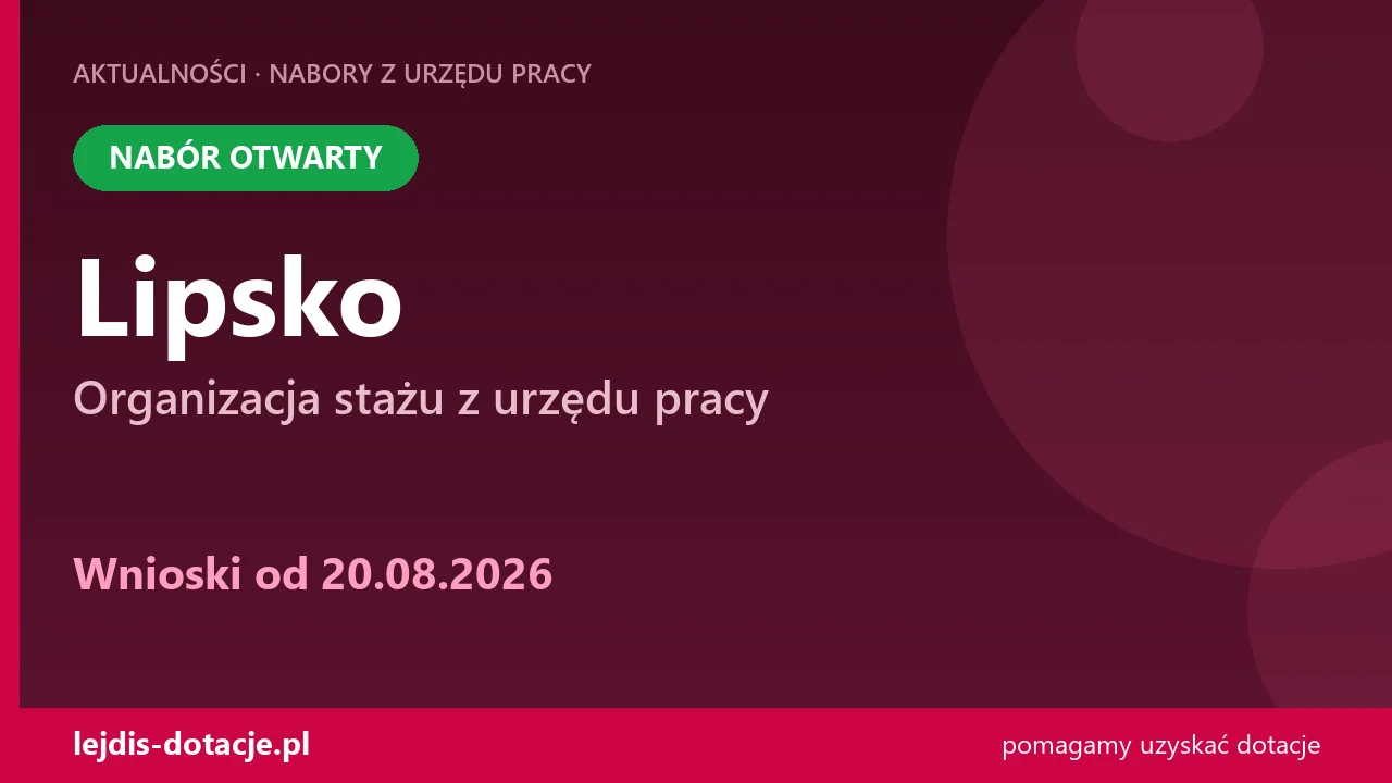 PUP Lipsko przyjmuje wnioski — organizacja stażu z urzędu pracy (20 sierpnia 2026)