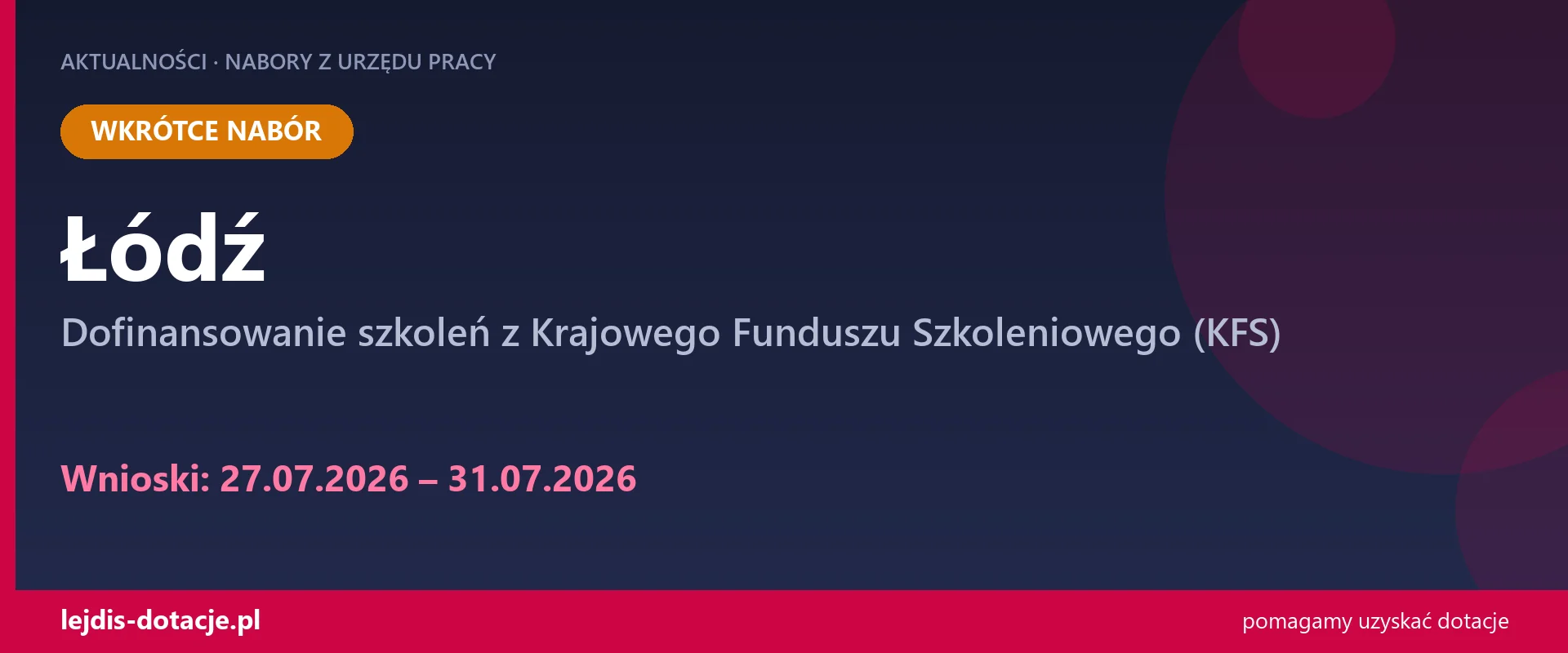 PUP Łódź ogłasza nabór — dofinansowanie szkoleń z Krajowego Funduszu Szkoleniowego (KFS) (27 lipca 2026)