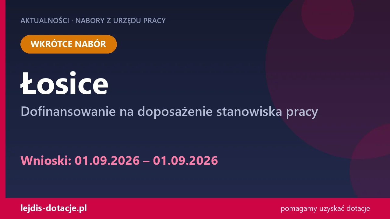 PUP Łosice ogłasza nabór — dofinansowanie na doposażenie stanowiska pracy (1 września 2026)