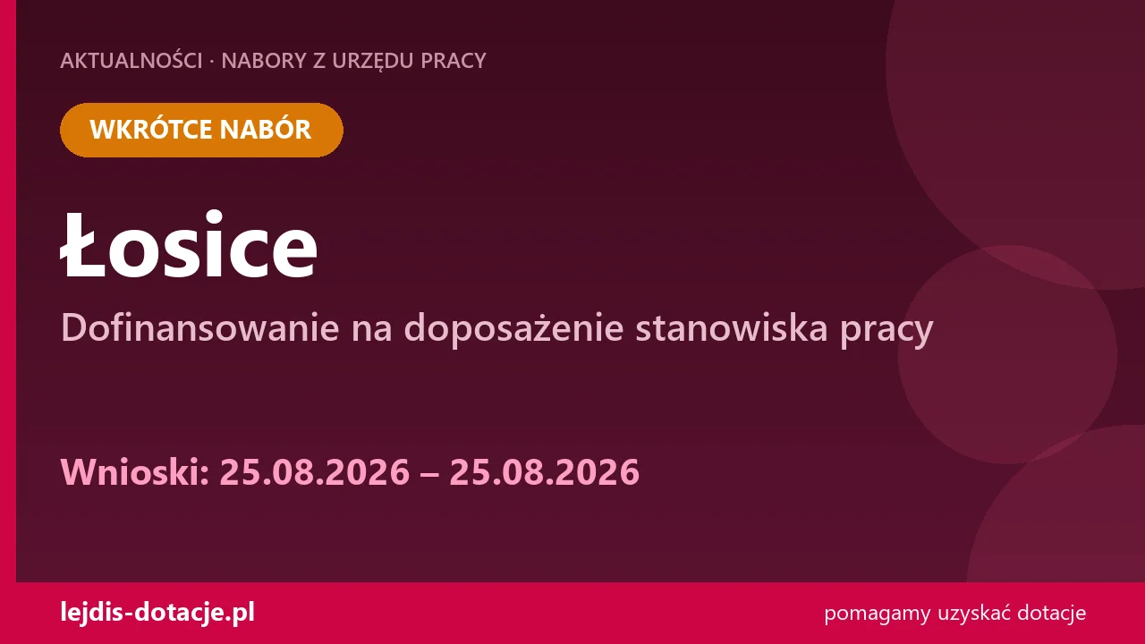 PUP Łosice ogłasza nabór — dofinansowanie na doposażenie stanowiska pracy (25 sierpnia 2026)