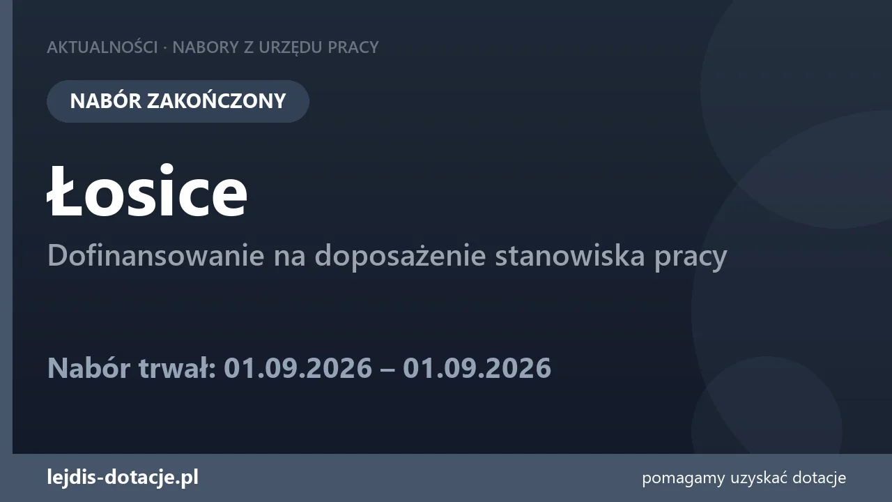 PUP Łosice zakończył nabór — dofinansowanie na doposażenie stanowiska pracy (1 września 2026)