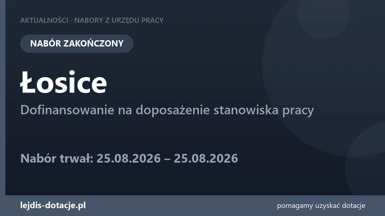PUP Łosice zakończył nabór — dofinansowanie na doposażenie stanowiska pracy (25 sierpnia 2026)