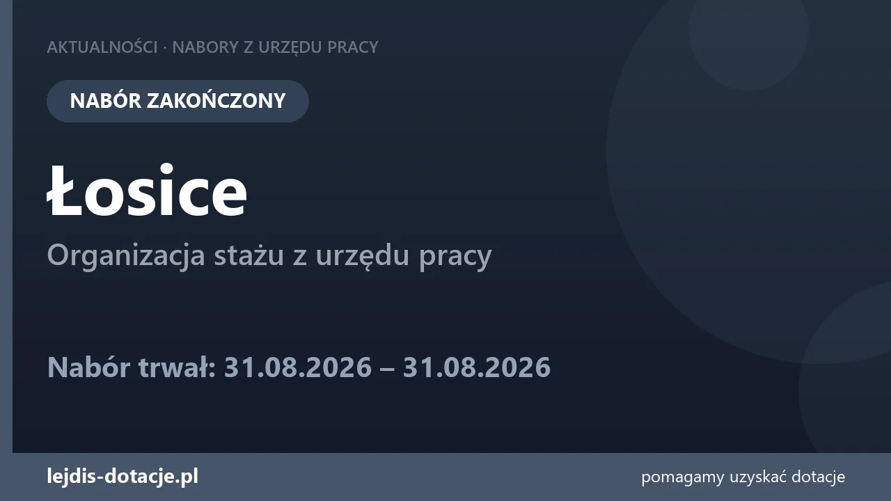 PUP Łosice zakończył nabór — organizacja stażu z urzędu pracy (31 sierpnia 2026)