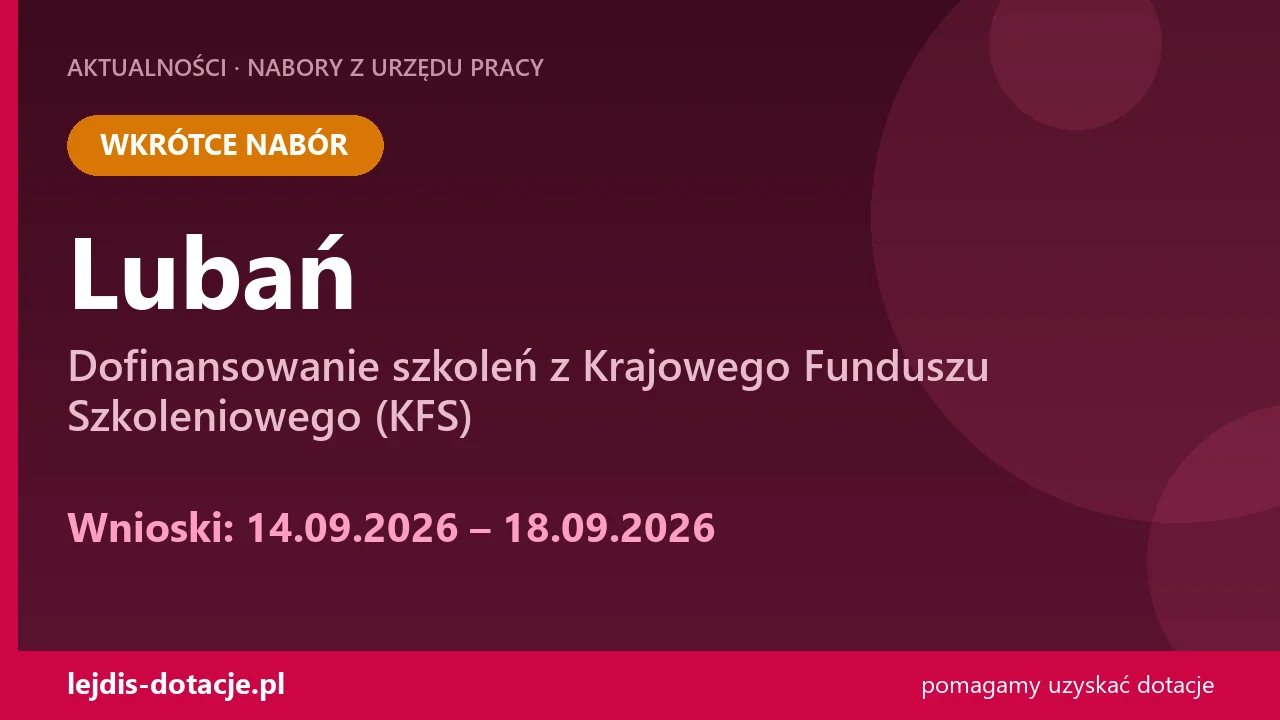 PUP Lubań ogłasza nabór — dofinansowanie szkoleń z Krajowego Funduszu Szkoleniowego (KFS) (14 września 2026)