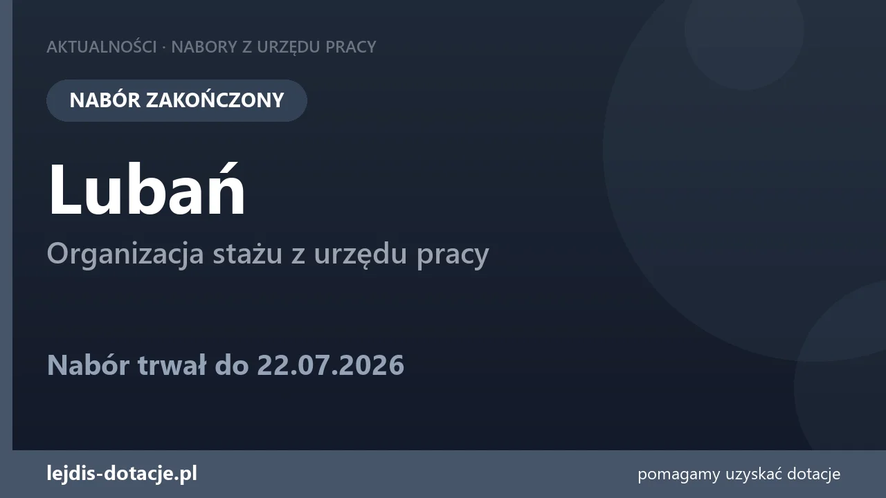 PUP Lubań zakończył nabór — organizacja stażu z urzędu pracy (22 lipca 2026)