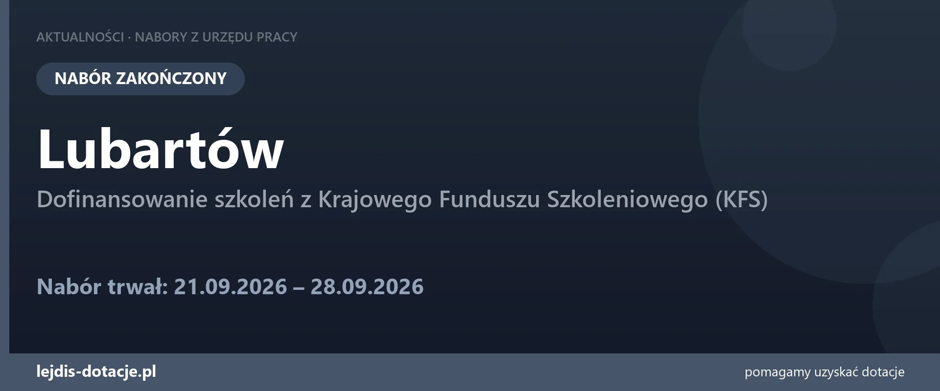 PUP Lubartów zakończył nabór — dofinansowanie szkoleń z Krajowego Funduszu Szkoleniowego ( (28 września 2026)