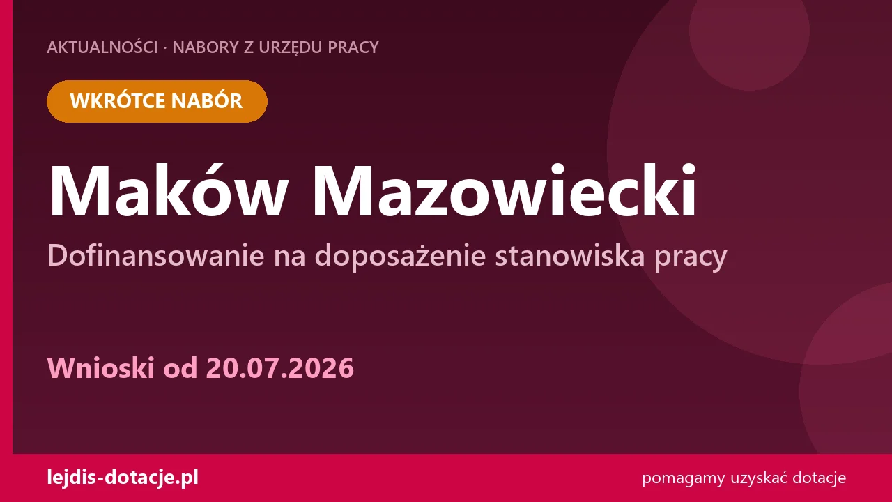 PUP Maków Mazowiecki ogłasza nabór — dofinansowanie na doposażenie stanowiska pracy (20 lipca 2026)