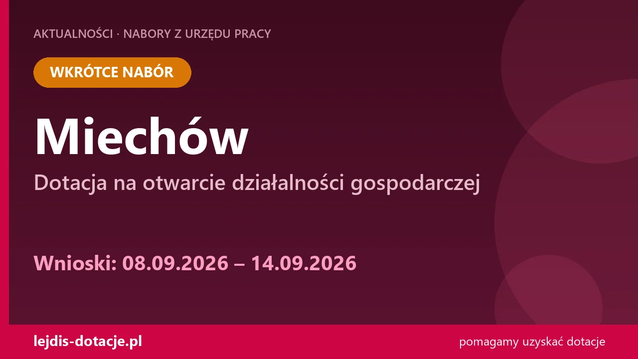 PUP Miechów ogłasza nabór — dotacja na otwarcie działalności gospodarczej (8 września 2026)