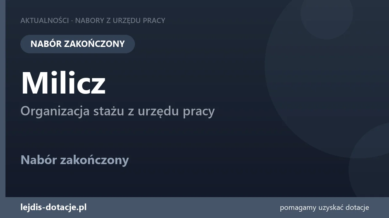 PUP Milicz zakończył nabór — organizacja stażu z urzędu pracy (10 lipca 2026)