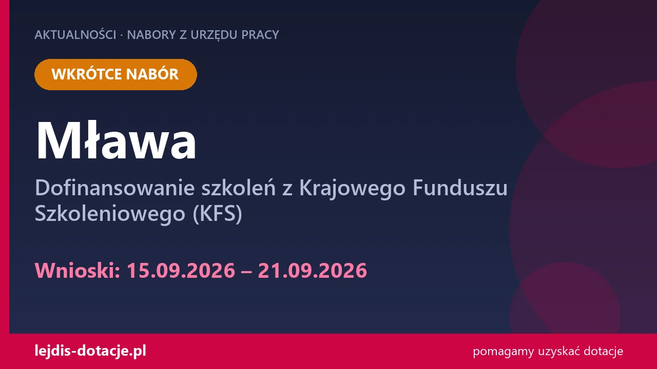 PUP Mława ogłasza nabór — dofinansowanie szkoleń z Krajowego Funduszu Szkoleniowego (KFS) (15 września 2026)
