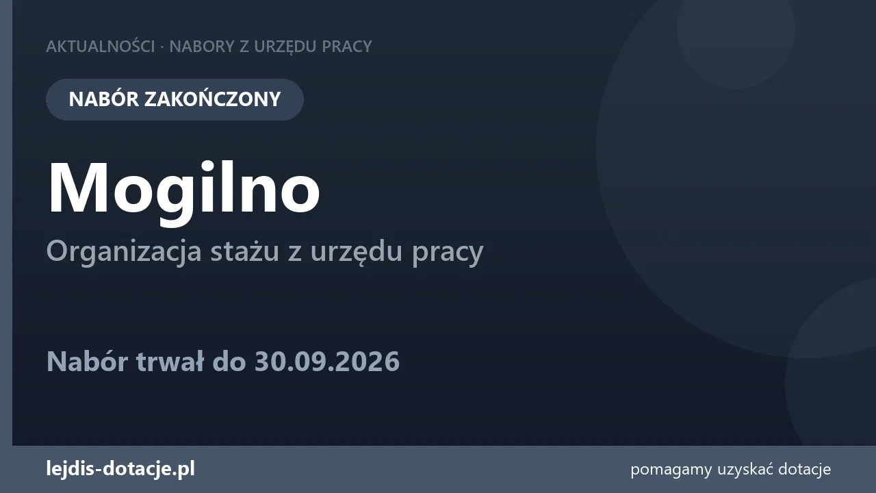 PUP Mogilno zakończył nabór — organizacja stażu z urzędu pracy (30 września 2026)