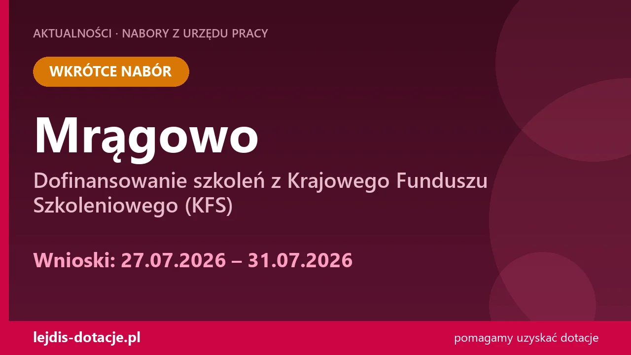 PUP Mrągowo ogłasza nabór — dofinansowanie szkoleń z Krajowego Funduszu Szkoleniowego (KFS (27 lipca 2026)