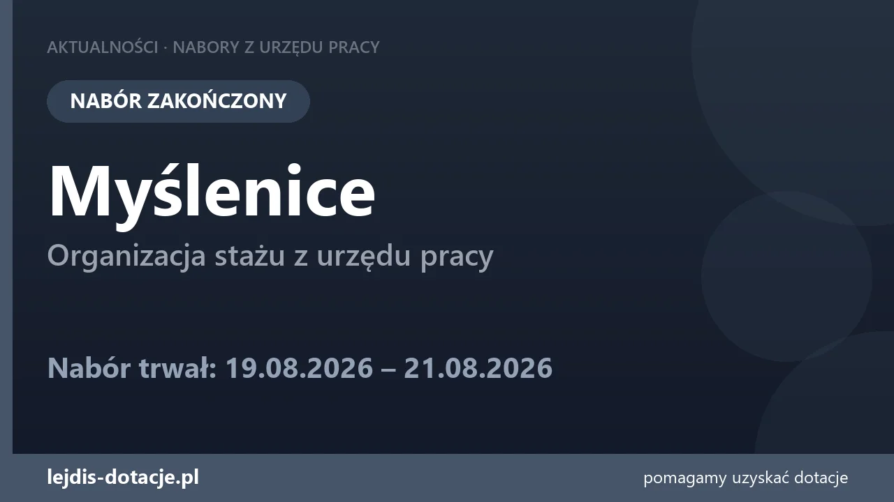 PUP Myślenice zakończył nabór — organizacja stażu z urzędu pracy (21 sierpnia 2026)