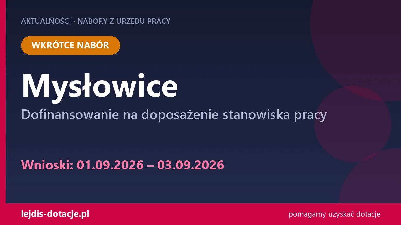 PUP Mysłowice ogłasza nabór — dofinansowanie na doposażenie stanowiska pracy (1 września 2026)