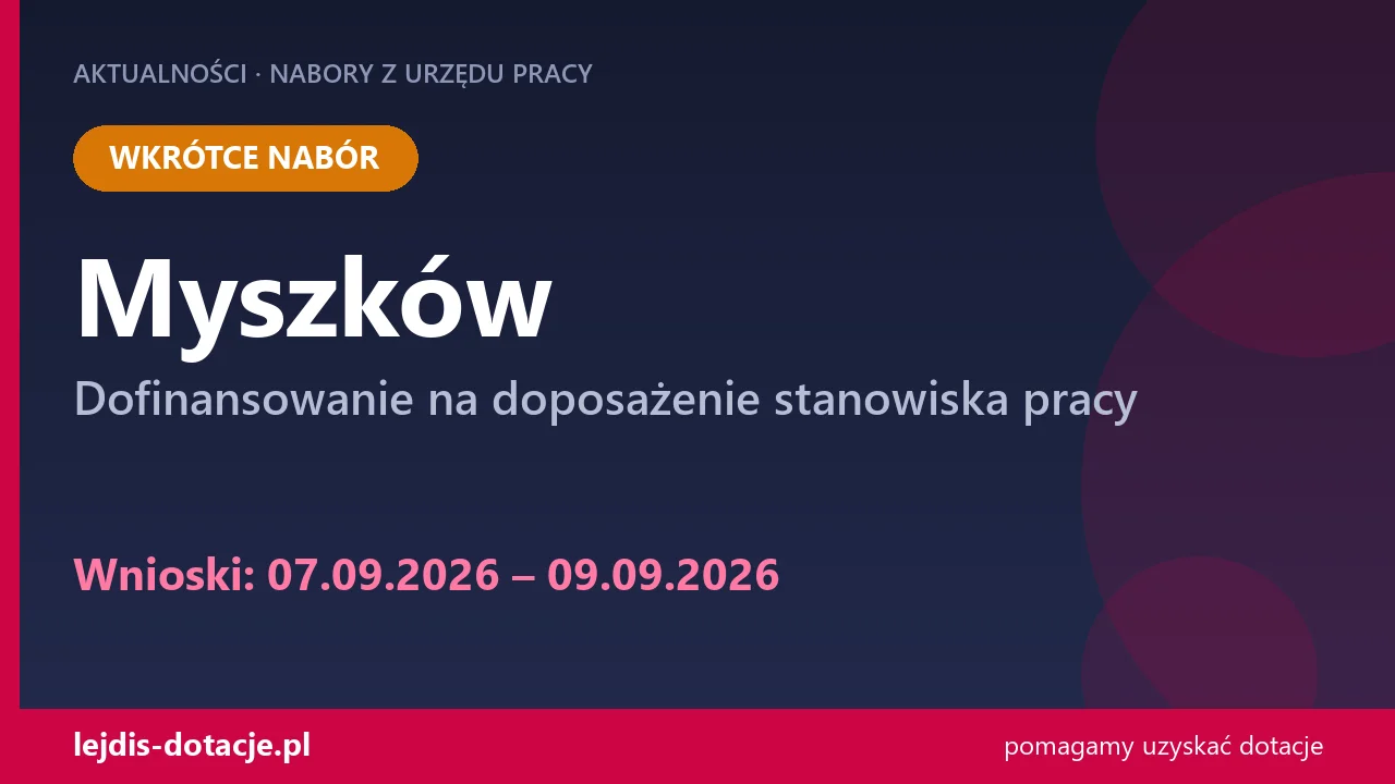 PUP Myszków ogłasza nabór — dofinansowanie na doposażenie stanowiska pracy (7 września 2026)