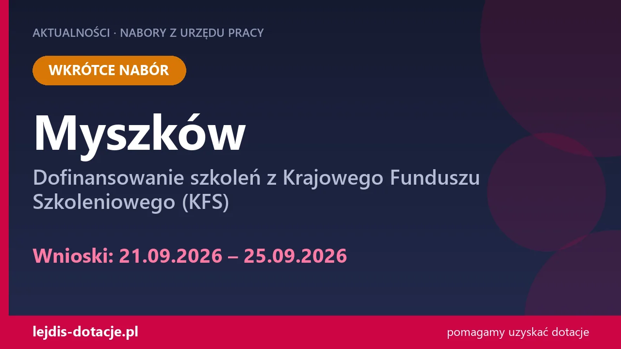 PUP Myszków ogłasza nabór — dofinansowanie szkoleń z Krajowego Funduszu Szkoleniowego (KFS (21 września 2026)