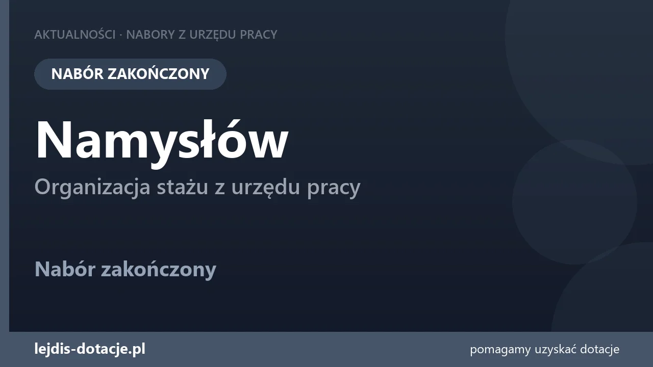 PUP Namysłów zakończył nabór — organizacja stażu z urzędu pracy (27 sierpnia 2026)