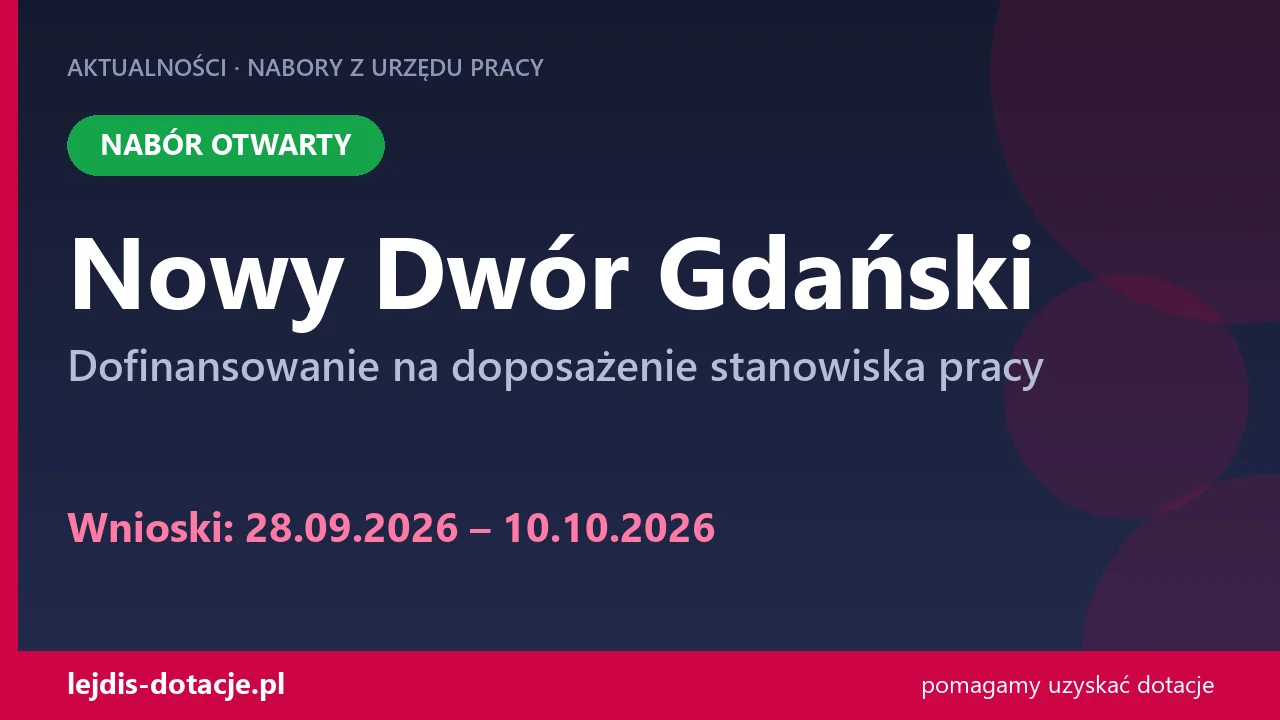PUP Nowy Dwór Gdański przyjmuje wnioski — dofinansowanie na doposażenie stanowiska pracy (28 września 2026)