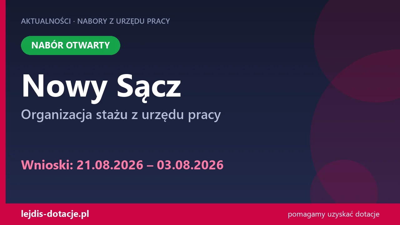 PUP Nowy Sącz przyjmuje wnioski — organizacja stażu z urzędu pracy (21 sierpnia 2026)