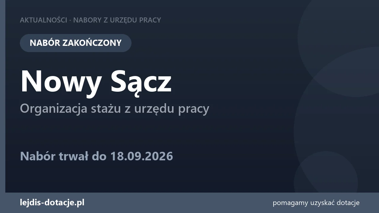 PUP Nowy Sącz zakończył nabór — organizacja stażu z urzędu pracy (18 września 2026)