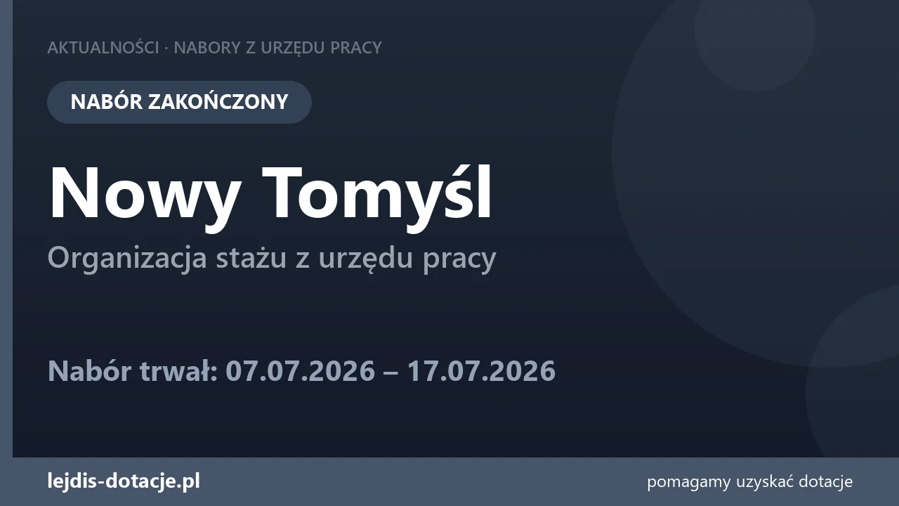 PUP Nowy Tomyśl zakończył nabór — organizacja stażu z urzędu pracy (17 lipca 2026)