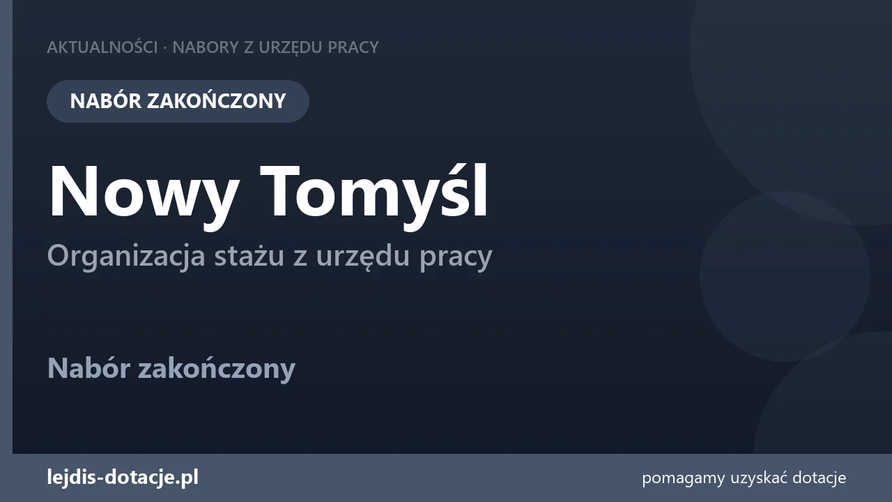 PUP Nowy Tomyśl zakończył nabór — organizacja stażu z urzędu pracy (7 lipca 2026)