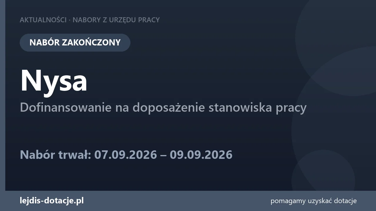 PUP Nysa zakończył nabór — dofinansowanie na doposażenie stanowiska pracy (9 września 2026)