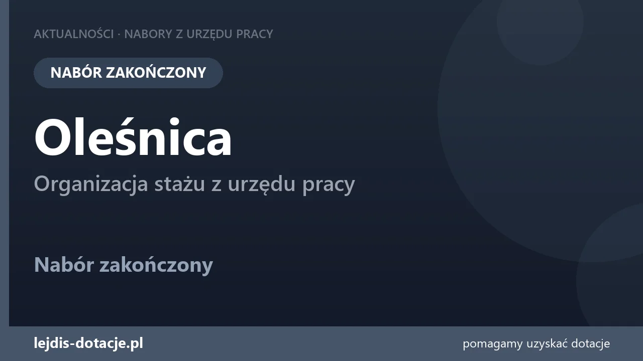 PUP Oleśnica zakończył nabór — organizacja stażu z urzędu pracy (20 lipca 2026)