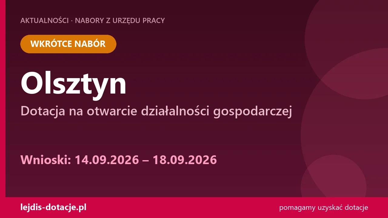 PUP Olsztyn ogłasza nabór — dotacja na otwarcie działalności gospodarczej (14 września 2026)