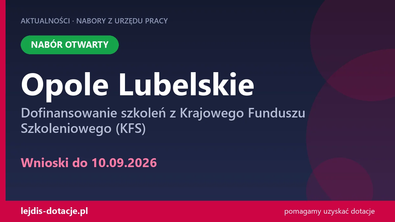 PUP Opole Lubelskie przyjmuje wnioski — dofinansowanie szkoleń z Krajowego Funduszu Szkole (10 września 2026)