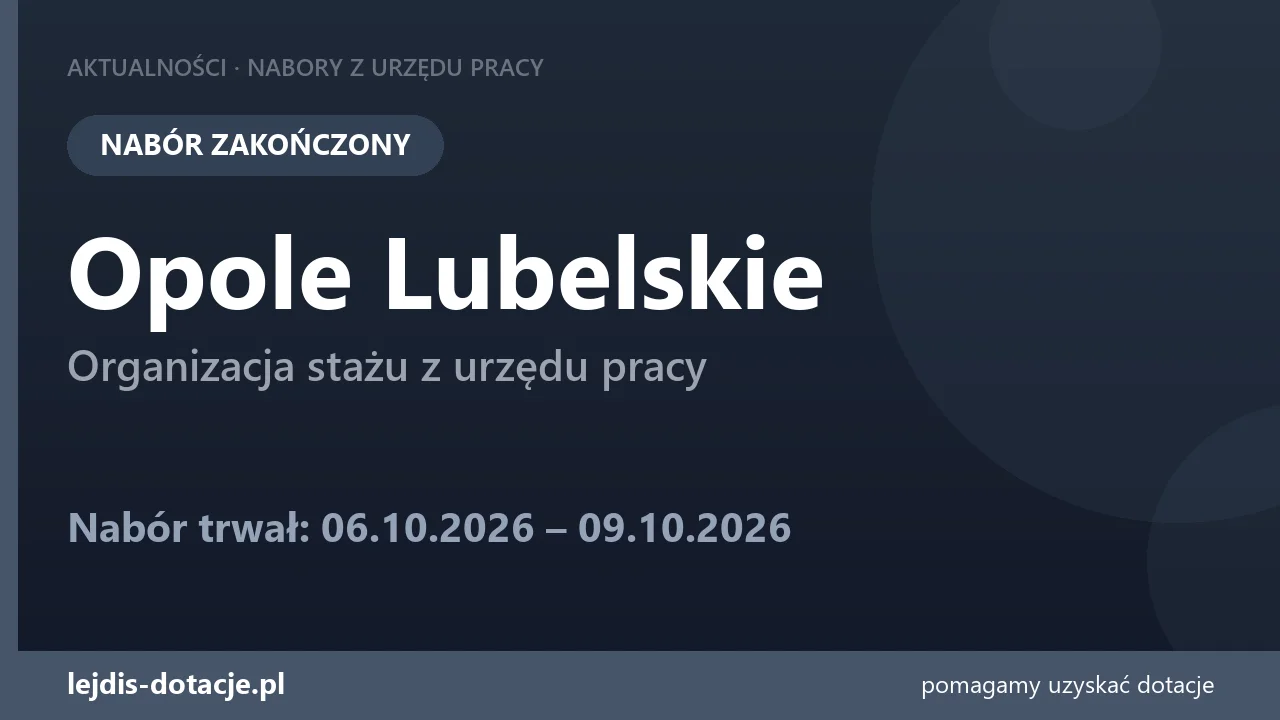 PUP Opole Lubelskie zakończył nabór — organizacja stażu z urzędu pracy (9 października 2026)
