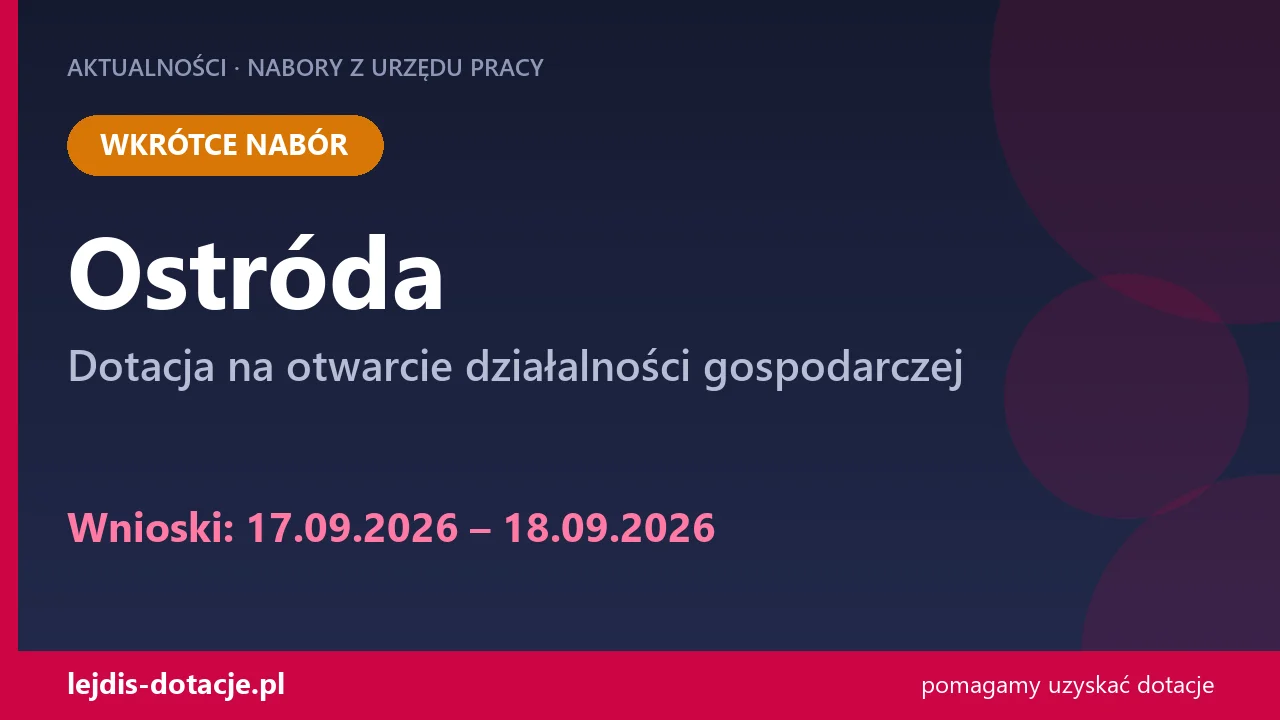 PUP Ostróda ogłasza nabór — dotacja na otwarcie działalności gospodarczej (17 września 2026)
